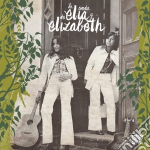 (LP Vinile) Elia Y Elizabeth - La Onda De Elia Y Elizabeth lp vinile di Elia y elizabeth