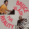 Bruce And Vlady - Reality cd