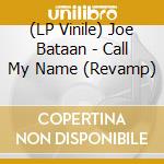 (LP Vinile) Joe Bataan - Call My Name (Revamp) vinile
