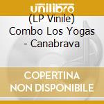 (LP Vinile) Combo Los Yogas - Canabrava