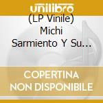 (LP Vinile) Michi Sarmiento Y Su Combo Bravo - Salsa Con Monte lp vinile di Michi Sarmiento Y Su Combo Bravo