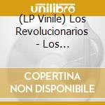 (LP Vinile) Los Revolucionarios - Los Revolucionarios lp vinile