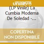 (LP Vinile) La Cumbia Moderna De Soledad - La Clavada vinile