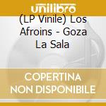 (LP Vinile) Los Afroins - Goza La Sala lp vinile