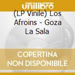 (LP Vinile) Los Afroins - Goza La Sala vinile