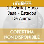 (LP Vinile) Hugo Jasa - Estados De Animo vinile