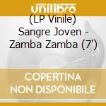 (LP Vinile) Sangre Joven - Zamba Zamba (7