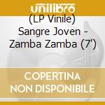 (LP Vinile) Sangre Joven - Zamba Zamba (7') vinile