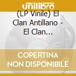 (LP Vinile) El Clan Antillano - El Clan Antillano lp vinile
