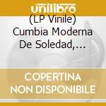 (LP Vinile) Cumbia Moderna De Soledad, La/Machuca Cumbia - Da Ya Think I'm Sexy?/Stayin' Alive (Splatter) (7