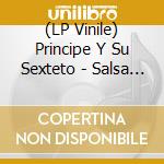 (LP Vinile) Principe Y Su Sexteto - Salsa De Guaguanco lp vinile