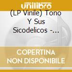 (LP Vinile) Tono Y Sus Sicodelicos - Mister Boogaloo lp vinile