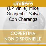 (LP Vinile) Mike Guagenti - Salsa Con Charanga vinile