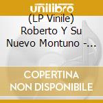 (LP Vinile) Roberto Y Su Nuevo Montuno - El Nuevo Montuno Llego vinile