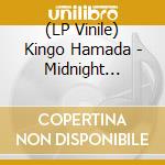 (LP Vinile) Kingo Hamada - Midnight Cruisin' vinile