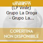 (LP Vinile) Grupo La Droga - Grupo La Droga vinile