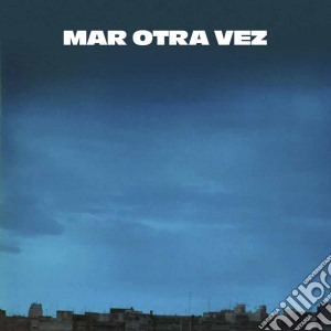 (LP Vinile) Mar Otra Vez - No He Olvidado Como Jugar Embarrado lp vinile di Mar Otra Vez
