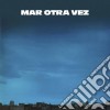 (LP Vinile) Mar Otra Vez - No He Olvidado Como Jugar Embarrado cd