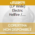 (LP Vinile) Electric Hellfire / Various vinile