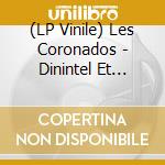 (LP Vinile) Les Coronados - Dinintel Et Tonuvital 1982-1990 vinile