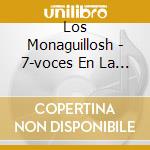 Los Monaguillosh - 7-voces En La Jungle cd