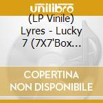 (LP Vinile) Lyres - Lucky 7 (7X7'Box Set+Cd)