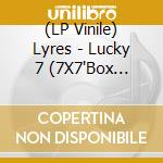 (LP Vinile) Lyres - Lucky 7 (7X7'Box Set+Cd) vinile