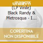 (LP Vinile) Black Randy & Metrosqua - I Slept In An Arcade (7