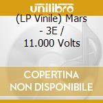 (LP Vinile) Mars - 3E / 11.000 Volts