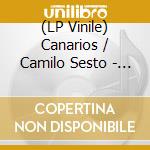 (LP Vinile) Canarios / Camilo Sesto - Get On Your Knees/To Be A Man vinile