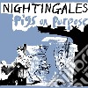 (LP Vinile) Nightingales (The) - Pigs On Purpose cd