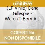 (LP Vinile) Dana Gillespie - Weren'T Born A Man lp vinile di Dana Gillespie