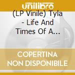 (LP Vinile) Tyla - Life And Times Of A Ballad Monger (2 Lp) lp vinile