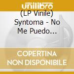 (LP Vinile) Syntoma - No Me Puedo Controlar vinile