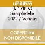 (LP Vinile) Sampladelia 2022 / Various vinile