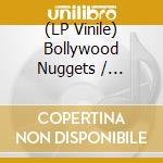 (LP Vinile) Bollywood Nuggets / Various cd