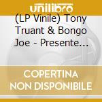 (LP Vinile) Tony Truant & Bongo Joe - Presente Les Rois Du Reg-Rock vinile