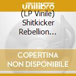 (LP Vinile) Shitkicker Rebellion (The) - White Light White Heat / 99Th Floor (7') vinile