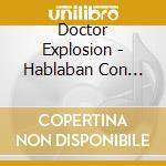 Doctor Explosion - Hablaban Con Frases Hechas cd
