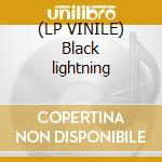 (LP VINILE) Black lightning lp vinile di BELLRAYS