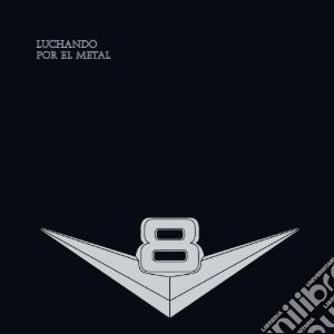 V8 - Luchando Por El Metal cd musicale di V8