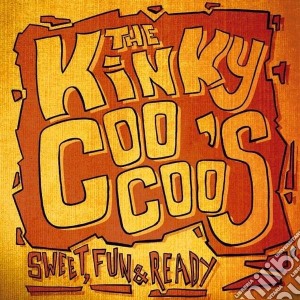 (LP Vinile) Kinky Coo Coo's (The) - Sweet, Fun & Ready (Lp+Cd) lp vinile di Kinky coo coo s