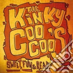 (LP Vinile) Kinky Coo Coo's (The) - Sweet, Fun & Ready (Lp+Cd) vinile