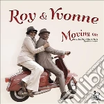 Roy And Yvonne - Moving On cd