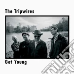 Tripwires (The) - Get Young cd