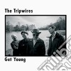 Tripwires (The) - Get Young cd