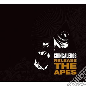 Chingaleros - Release The Apes cd musicale di CHINGALEROS