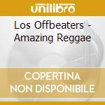 Los Offbeaters - Amazing Reggae cd