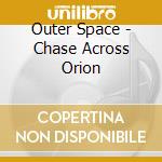 Outer Space - Chase Across Orion cd