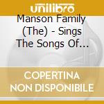 Manson Family (The) - Sings The Songs Of Charles manson cd